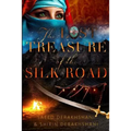 The Lost Treasure of the Silk Road: A historical novel set in ancient Persia - Paperback