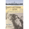 Last Letters from Attu: The True Story of Etta Jones, Alaska Pioneer and Japanese POW - Paperback