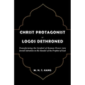 Christ Protagonist or Logos Dethroned - Paperback