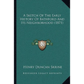 A Sketch Of The Early History Of Bathford And Its Neighborhood (1871) - Paperback