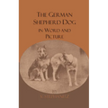 The German Shepherd Dog In Word And Picture - Hardcover