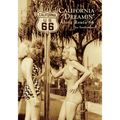 California Dreamin' Along Route 66 - Paperback