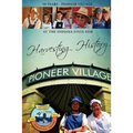 Harvesting History: 50 Years of the Pioneer Village at the Indiana State Fair - Paperback