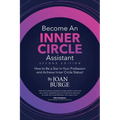 Become an Inner Circle Assistant: How to Be a Star in Your Profession and Achieve Inner Circle Status! - Paperback