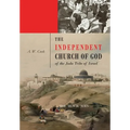 The Independent Church of God of the Juda Tribe of Israel: The Black Jews /: The black Jews / - Paperback