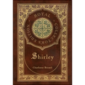 Shirley (Royal Collector's Edition) (Case Laminate Hardcover with Jacket) - Hardcover