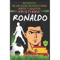 Cristiano Ronaldo: Biografía de un caso de éxito para niños y adultos - Paperback