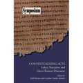 Contextualizing Acts: Lukan Narrative and Greco-Roman Discourse - Paperback