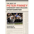 The Best of Peter Finney, Legendary New Orleans Sportswriter - Hardcover