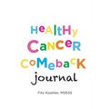 Healthy Cancer Comeback Journal - Paperback