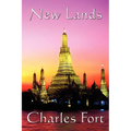 New Lands: A Fortean Classic of Anomalous Astronomy, Unexplained Phenomena, and Scientific Doubt - Paperback