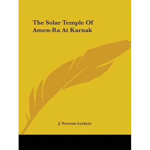 The Solar Temple Of Amen-Ra At Karnak - Paperback