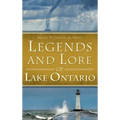 Legends and Lore of Lake Ontario - Hardcover