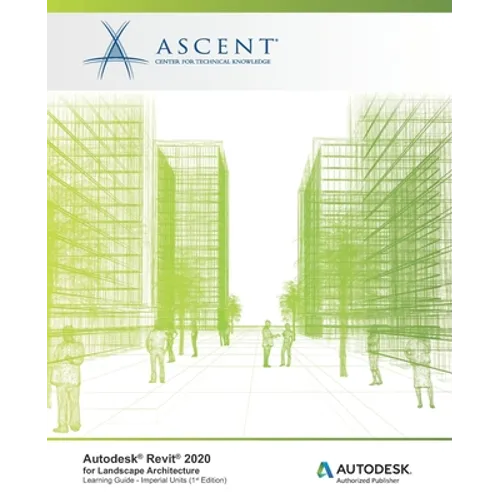 Autodesk Revit 2020 for Landscape Architecture (Imperial Units): Autodesk Authorized Publisher - Paperback