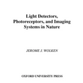 Light Detectors, Photoreceptors, and Imaging Systems in Nature - Hardcover
