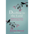 Dwelling in the Land: Bringing Same-Sex Attraction Under the Lordship of Christ - Paperback