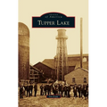 Tupper Lake - Hardcover