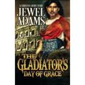 The Gladiator's Day of Grace - Paperback