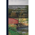 Vital Records of Dunstable, Massachusetts: To the End of the Year 1849 - Hardcover
