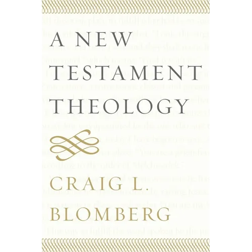 A New Testament Theology - Paperback
