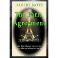 The Paris Agreement: the best chance we have to save the one planet we've got - Paperback