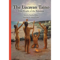 The Lucayan Taîno: First People of the Bahamas - Paperback
