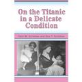 On the Titanic in a Delicate Condition - Paperback