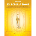 101 Popular Songs: For Trumpet - Trumpet Music Book with Timeless Pop Songs - Trumpet Book for Beginners and Advanced Players - Paperback