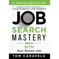 Job Search Mastery: How to WIN Your Dream Job - Hardcover