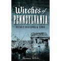 Witches of Pennsylvania: Occult History & Lore - Hardcover