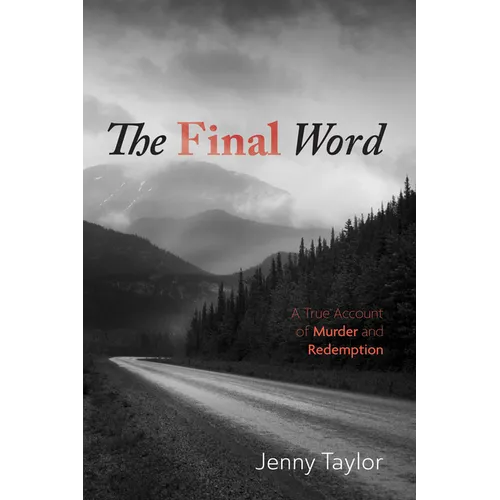 The Final Word: A True Account of Murder and Redemption - Paperback