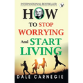 How To Stop Worrying And Start Living - Paperback
