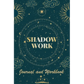 Shadow Work Journal and Workbook: Self Help Book for Beginners with Prompts Healing Your Inner Child - Paperback