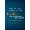Lawfare: The War Against Free Speech: A First Amendment Guide for Reporting in an Age of Islamist Lawfare - Paperback