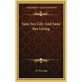 Sane Sex Life And Sane Sex Living - Hardcover
