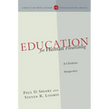 Education for Human Flourishing: A Christian Perspective - Paperback