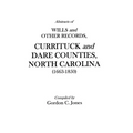 Abstracts of Wills and Other Records, Currituck and Dare Counties, North Carolina (1663-1850) - Paperback