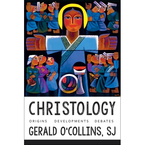 Christology: Origins, Developments, Debates - Hardcover