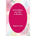 Little Robins' Love One to Another - Paperback