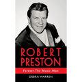 Robert Preston - Forever The Music Man - Hardcover