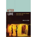 After Love: Queer Intimacy and Erotic Economies in Post-Soviet Cuba - Paperback