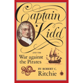 Captain Kidd and the War Against the Pirates - Paperback