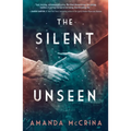 The Silent Unseen: A Novel of World War II - Paperback
