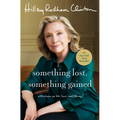 Something Lost, Something Gained: Reflections on Life, Love, and Liberty - Hardcover