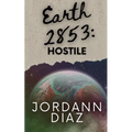 Earth 2853: Hostile - Paperback