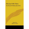 Silesian Folk Tales: The Book Of Rubezahl (1915) - Hardcover
