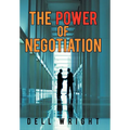 The Power of Negotiation - Hardcover
