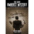 The Great Amherst Mystery: An Eyewitness Account of the Most Famous Haunting of the Nineteenth Century - Paperback