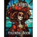 The Artistry of La Catrina Coloring Book: Día de Muertos - Paperback