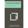 The 84th Infantry Division In The Battle Of Germany: November, 1944 To May, 1945 - Paperback